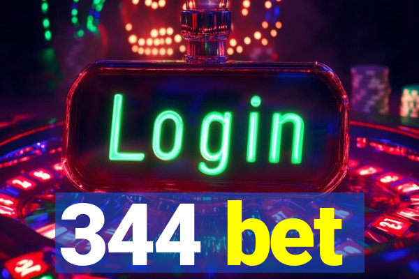 344 bet